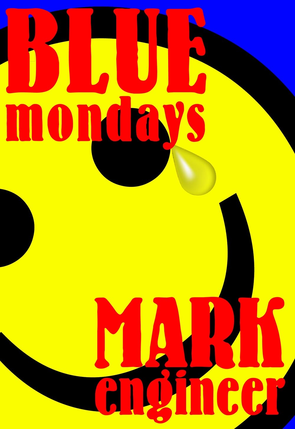 Title details for Blue Mondays  by Mark Engineer - Available